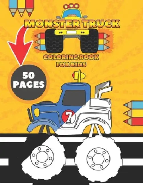 Monster Truck Coloring Book For Kids: Ages 4-8 Illustrations With Big Cars, Tractor, Construction Vehicles And Many More by Mike Barc