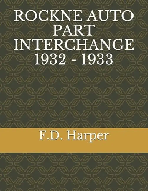 Rockne Auto Part Interchange 1932 - 1933 by F. D. Harper