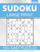 Sudoku Large Print: 110+ Easy Sudoku Puzzles For Adults & Seniors, One Puzzle Per Page (Volume: 1) by Funafter Books