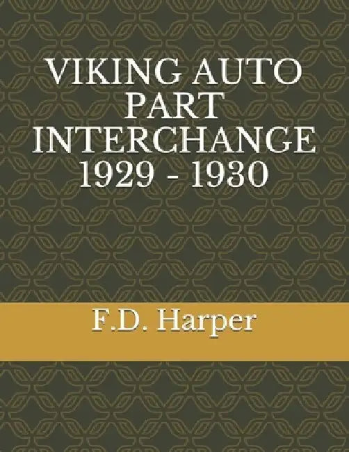 Viking Auto Part Interchange 1929 - 1930 by F. D. Harper