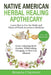 Native American Herbal Healing Apothecary: Learn How to Use the Herbs and Plants of North America as Medicine Grow a Healing Herb Garden, Wildcrafting by Brianna Claymore