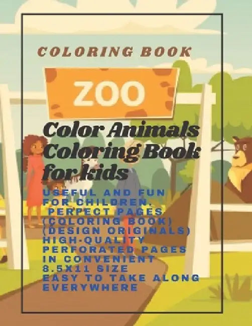 Color Animals Coloring Book for kids: Useful and fun for children. Perfect Pages (Coloring Book) (Design Originals) High-Quality Perforated Pages in C by Book Collection
