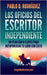 Los Oficios del Escritor Independiente: Un Plan Con 8 Claves Para Autopublicar Tu Libro Con Éxito by Rodriguez, Pablo D.
