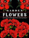 Garden Flowers: Adult Coloring Book with beautiful realistic & natural flowers, bouquets, floral designs, sunflowers, roses, leaves, b by Colormind R. Publication