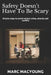 Safety Doesn't Have To Be Scary: Simple steps to avoid violent crime, attacks and conflict by Marc MacYoung