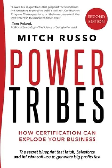 Power Tribes: How Certification Can Explode Your Business by Mitch Russo