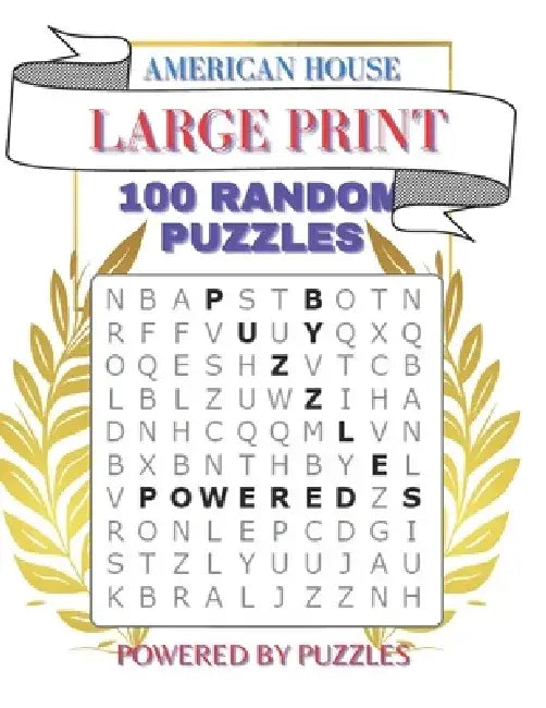American House: Large Print 100 Random Puzzles by Powered Puzzles