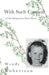 With Such Caution: A Life Glimpsed in Short Pieces by Nathan Sommer