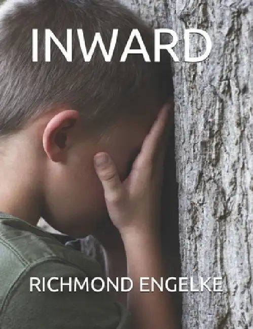 Inward by Richmond B. Engelke