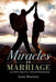 Miracles in Marriage: And Other Long-term, Committed Relationships by Keith Thomas Macksey