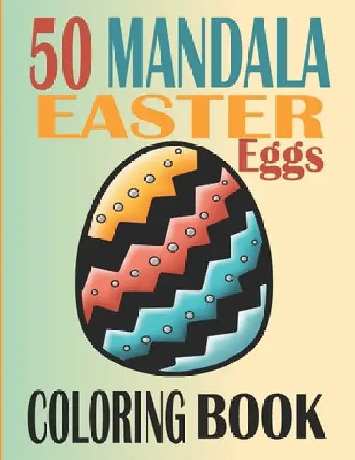 Mandala Easter Coloring Book for adults: Easter Coloring Book for Adults & Teens, 50 pages to color, Relaxation Easter Egg coloring book, Easter eggs by Abdel Krim