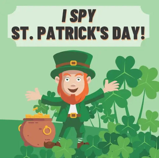 I Spy St. Patrick's Day!: Fun & Interactive Picture Book for Preschoolers and Toddlers 2-5 Year Olds by Miri; Mygind Bach, Katrine; Maxwell, Claire Yemini