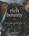 Rich Bounty: Living Foods Garden Planner - Square Foot Planting - Seed Inventory - Weekly Logs - Expense Tracker - Note by Black Gold Publishing