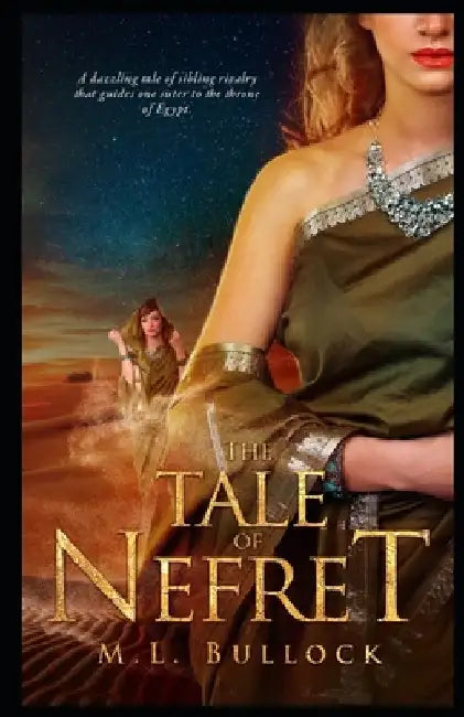 The Tale of Nefret by M. L. Bullock