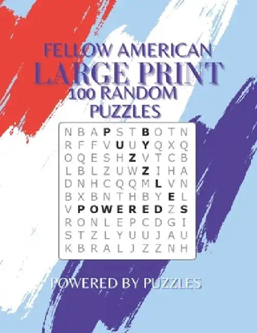 Fellow American: Large Print 100 Random Puzzles by Powered Puzzles