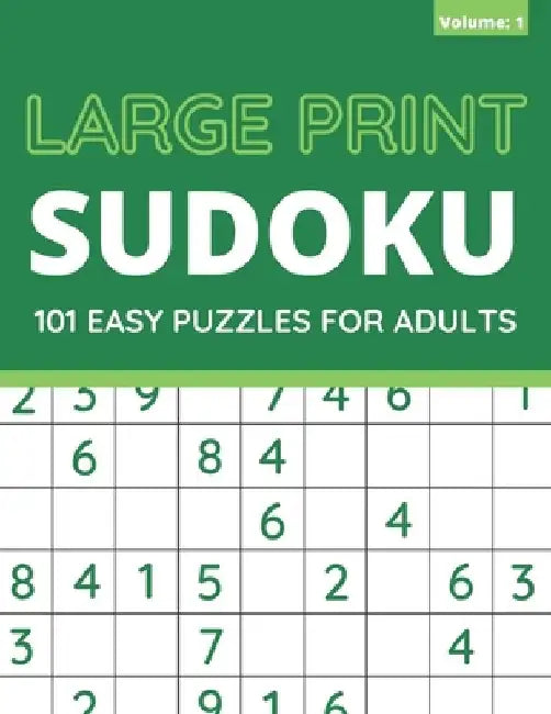Large Print Sudoku: 101 Easy Sudoku Puzzles For Adults, One Puzzle Per Page (Volume: 1) by Funafter Books