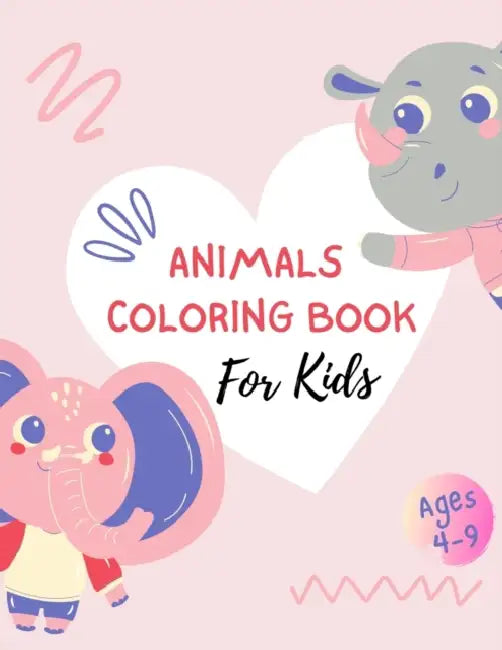 Animals Coloring Book For Kids Ages 4-9: Coloring Book of Animals Around the World Perfect for ages 4-9 by Imra Peres