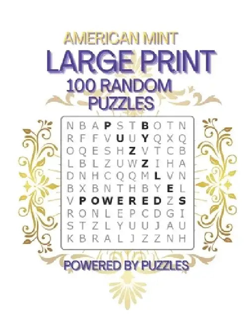 American Mint: Large Print 100 Random Puzzles by Powered Puzzles