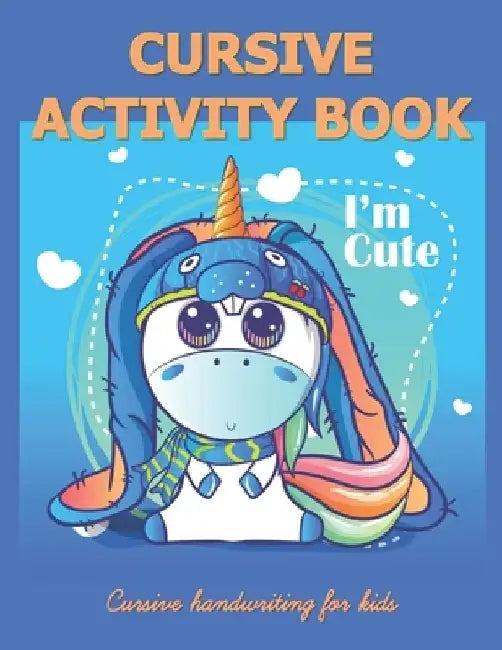 Cursive Activity Book - Cursive Handwriting Book for Kids: For Beginners by Creative Simple Designs Rdb