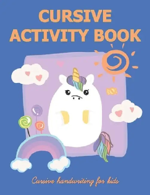 Cursive Activity Book - Cursive Handwriting Book for Kids: Letter Tracing by Creative Simple Designs Rdb