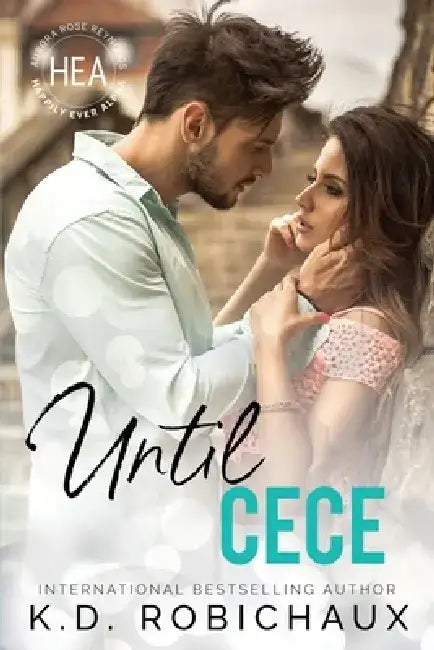 Until Cece by K. D. Robichaux