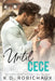 Until Cece by K. D. Robichaux
