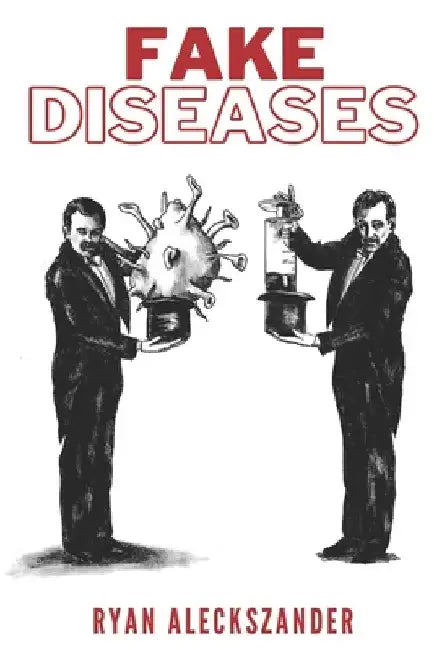 Fake Diseases by Ryan Aleckszander