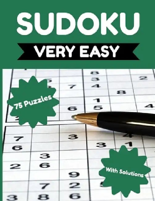 Sudoku - Very Easy: 75 Very Easy Sudoku Puzzles for Adults & Seniors, Sudoku Puzzle Books for Adults, Puzzle Activity Books for Seniors by Brain Bogglers Publishing