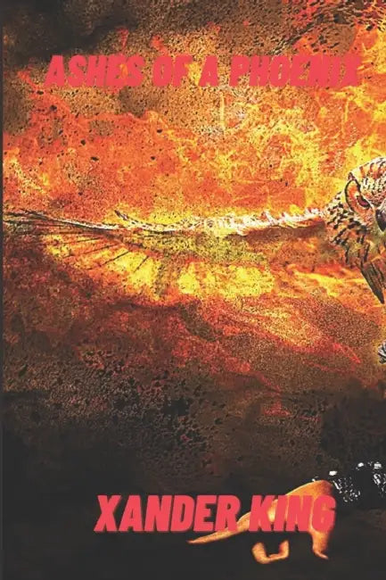 Ashes of a Phoenix: Poems by The Self-Proclaimed King by James Grippando