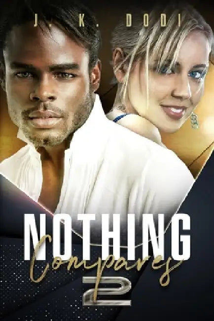 Nothing Compares 2 by J. K. Dodi