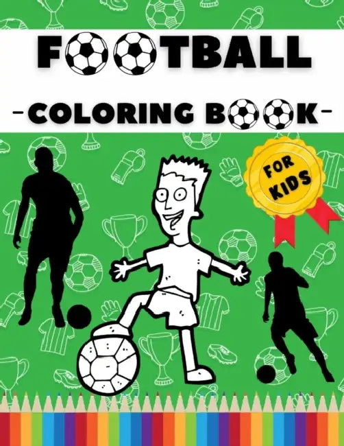 Football Coloring Book for Kids: Soccer Colouring Pages for Children Aged 5-12 - Great Gift to Boys and Girls by Gerd Morgenthaler
