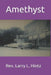 Amethyst by Larry L. Hintz