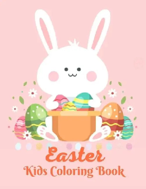 Easter Kids Coloring Book: Happy Easter Coloring Book for Boys Girls Kids by Salf Dill
