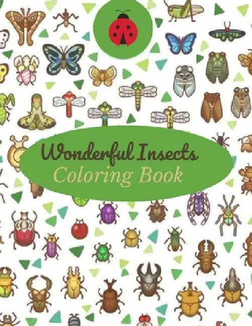 Wonderful Insects Coloring Book: A Unique Collection Of Coloring Pages by Harry Redmond