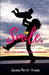 Smile: A Book for Single Moms by Jasmine Merrill