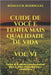 Cuide de você e tenha mais qualidade de vida Vol. VI: Cuidar de si mesmo é imprescindível para se obter uma vida plena e satisfatória by Rômulo Borges Rodrigues