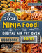 Ninja Foodi Digital Fry Oven Cookbook 2021: 1000-Day Swift & Effortless Recipes Plan for Beginners and Advanced users. discover how to easy prepare Yu by Lisa J. Jackson