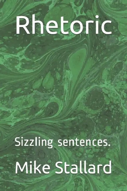 Rhetoric: Sizzling sentences. by Greg; Lore, Danny Pak