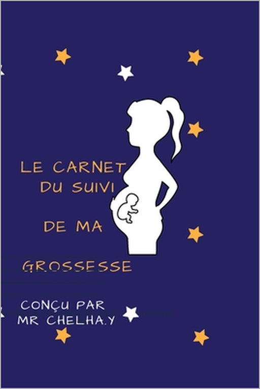 Le carnet du suivi de ma grossesse by Ecta, Ykhlef Chelha
