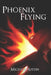 Phoenix Flying by Natalie Padrés-Soto