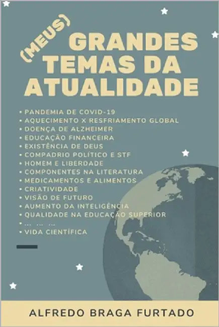 (Meus) Grandes Temas da Atualidade by Furtado, Alfredo Braga
