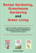 Bonsai Gardening, Greenhouse Gardening and Green Living: How to Look After a Bonsai Tree, How to Grow Your Own Fruits and Vegetables in a Greenhouse a by Nash, Jeremy