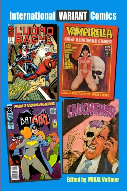 International VARIANT Comics: Collecting International Editions by N. Scott Robinson, Duane Dimock, Tim Kupin
