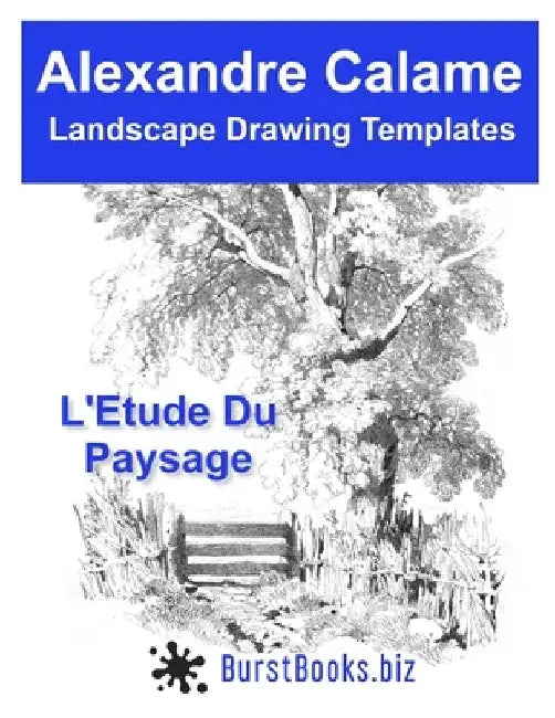 Alexandre Calame Landscape Drawing Templates: L'Etude Du Paysage by Alexandre Calame