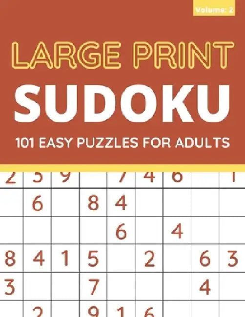 Large Print Sudoku: 101 Easy Sudoku Puzzles For Adults, One Puzzle Per Page (Volume: 2) by Funafter Books