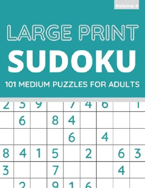 Large Print Sudoku: 101 Medium Sudoku Puzzles For Adults, One Puzzle Per Page (Volume: 4) by Funafter Books