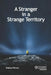 A Stranger in a Strange Territory by Shahan Pervez