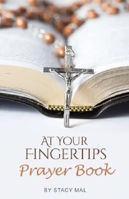 At Your Fingertips Prayer Book by Stacy Mal