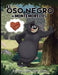 EL OSO NEGRO de Montemorelos by Alejandro Aníbal Reyes Gómez