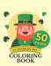 Saint Patrick Day Coloring Book: St. Activity For Kids Toddlers Girls Boys Four Adults Clover Leaf Fun ... by Austin Davies